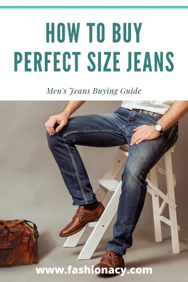 How to Buy Perfect Size Jeans (Men's Jeans Buying Guide)