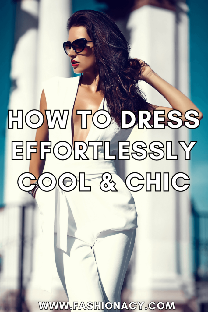 How to Dress Effortlessly  Chic