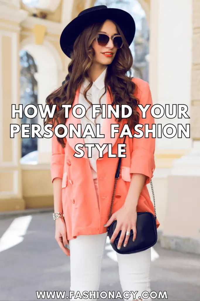 How to Find Your Personal Fashion Style