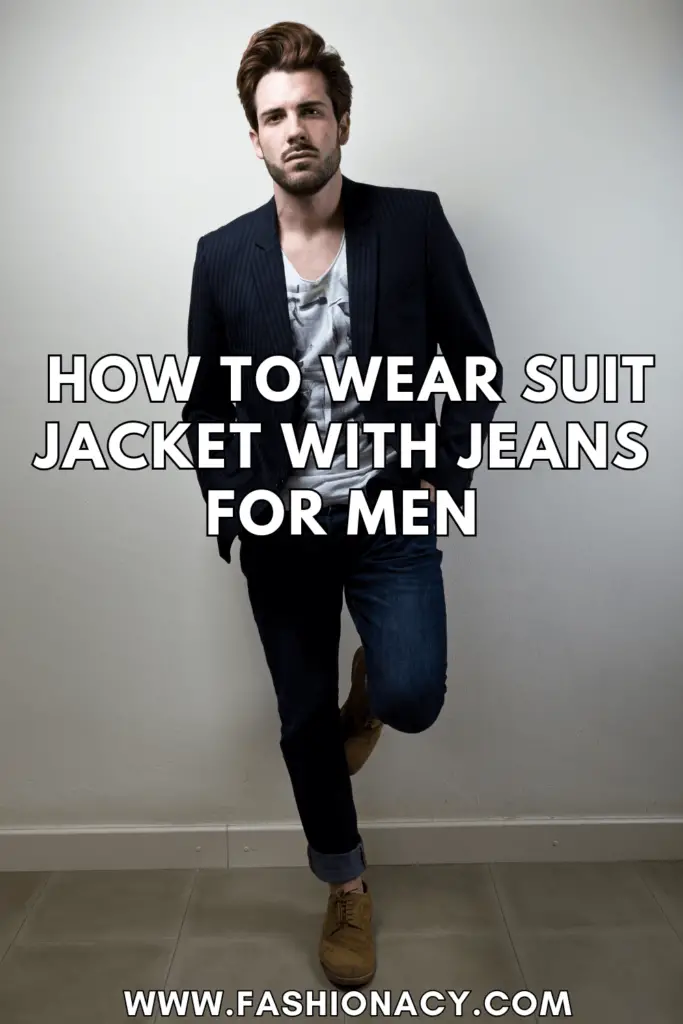 How to Wear Suit Jacket With Jeans For Men