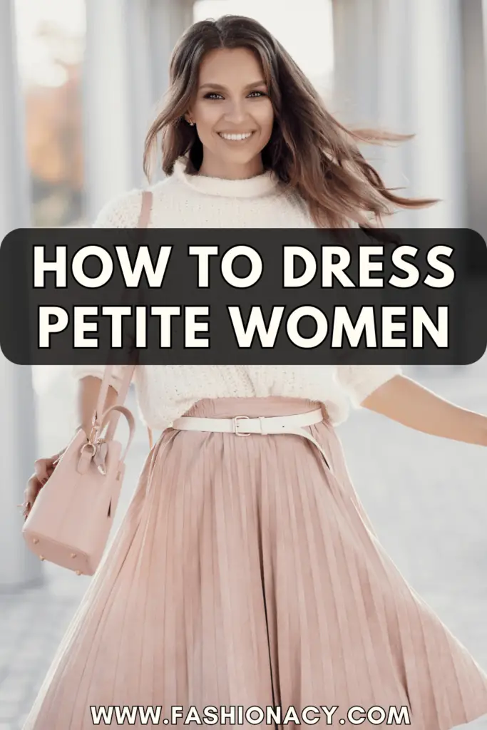 How to Dress Petite Women