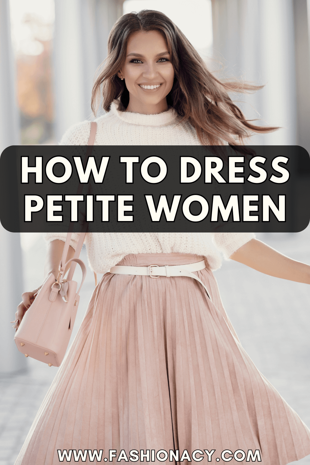 How to Dress For Petite Figure (Style Tips)