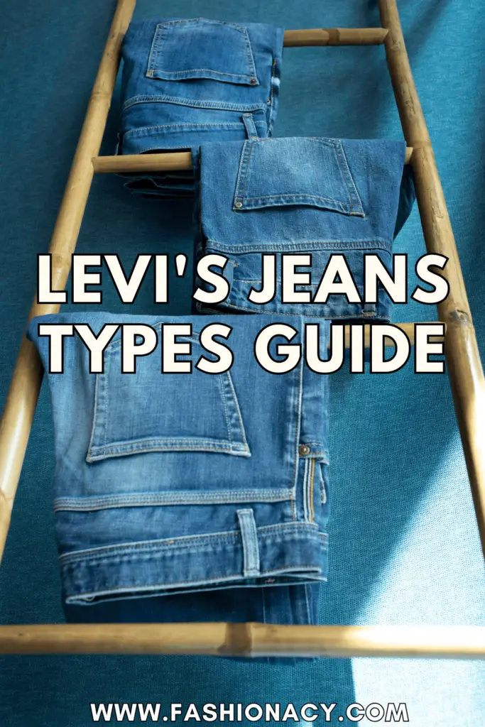 Levi's Jeans Types Guide