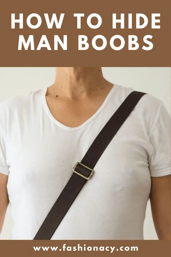 clothes to hide man boobs