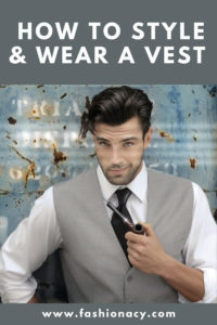 How to Style & Wear a Vest (How Should a Vest Fit)