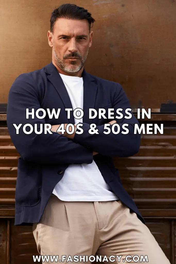 How to Dress in Your 40s & 50s (Male)