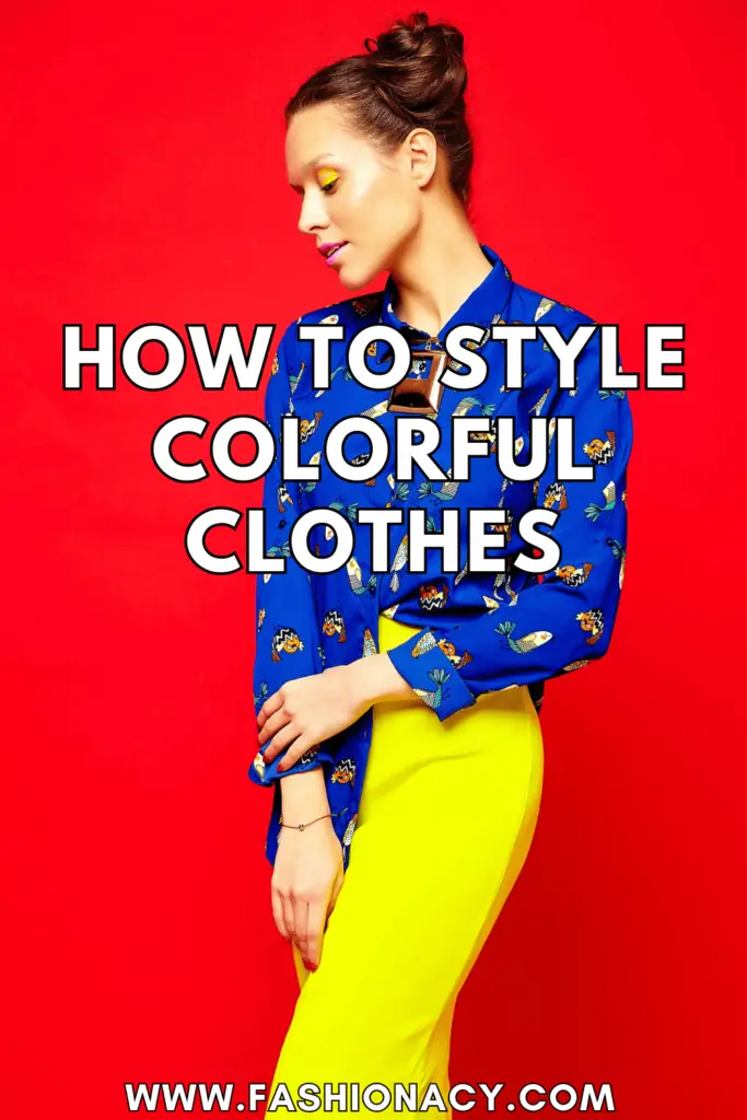 How to Style Colorful Clothes