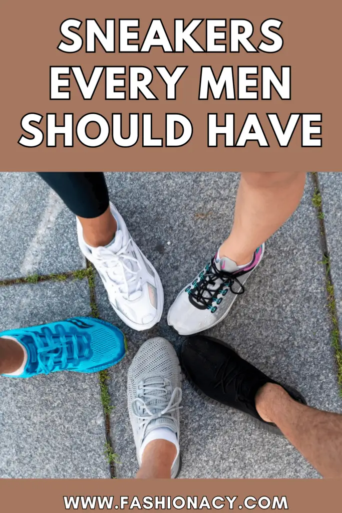 Sneakers Every Men Should Have