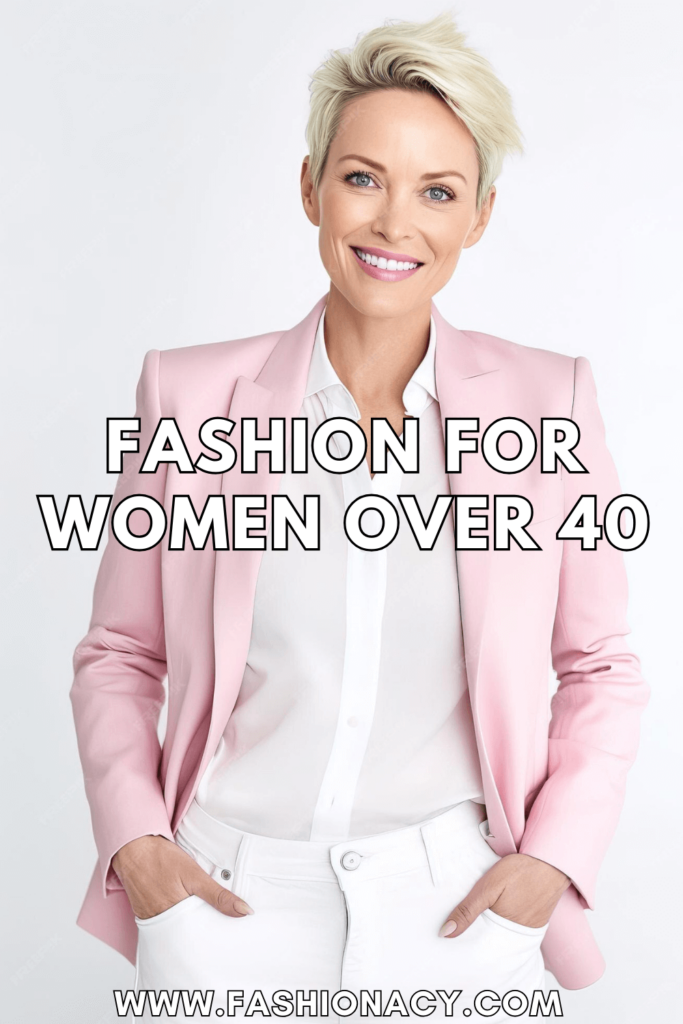 Fashion For Women Over 40