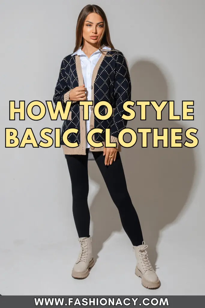 How to Style Basic Clothes