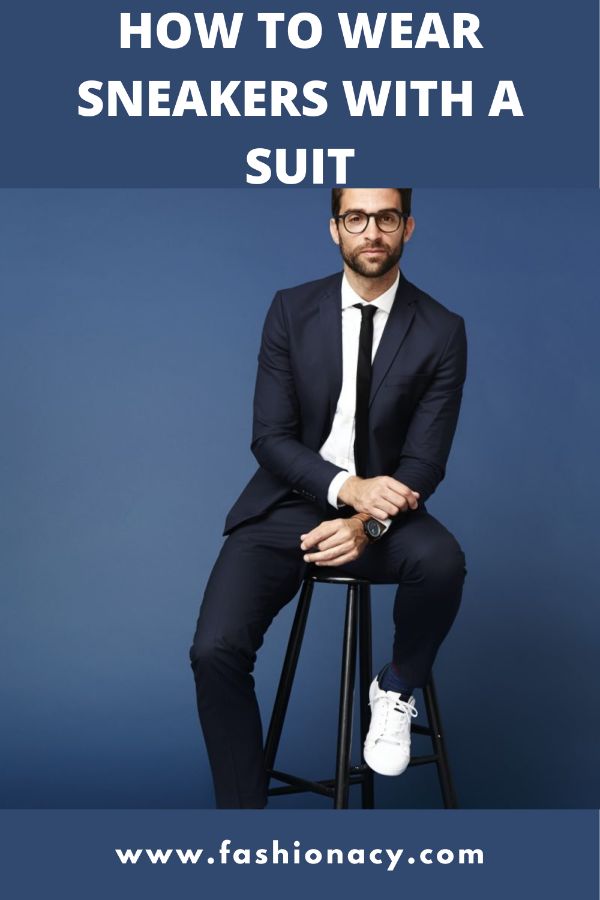 how to wear a suit with sneakers	