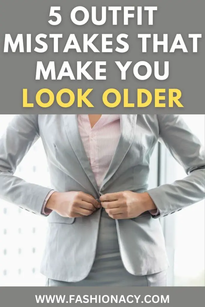 5 Outfit Mistakes That Make You Look Older