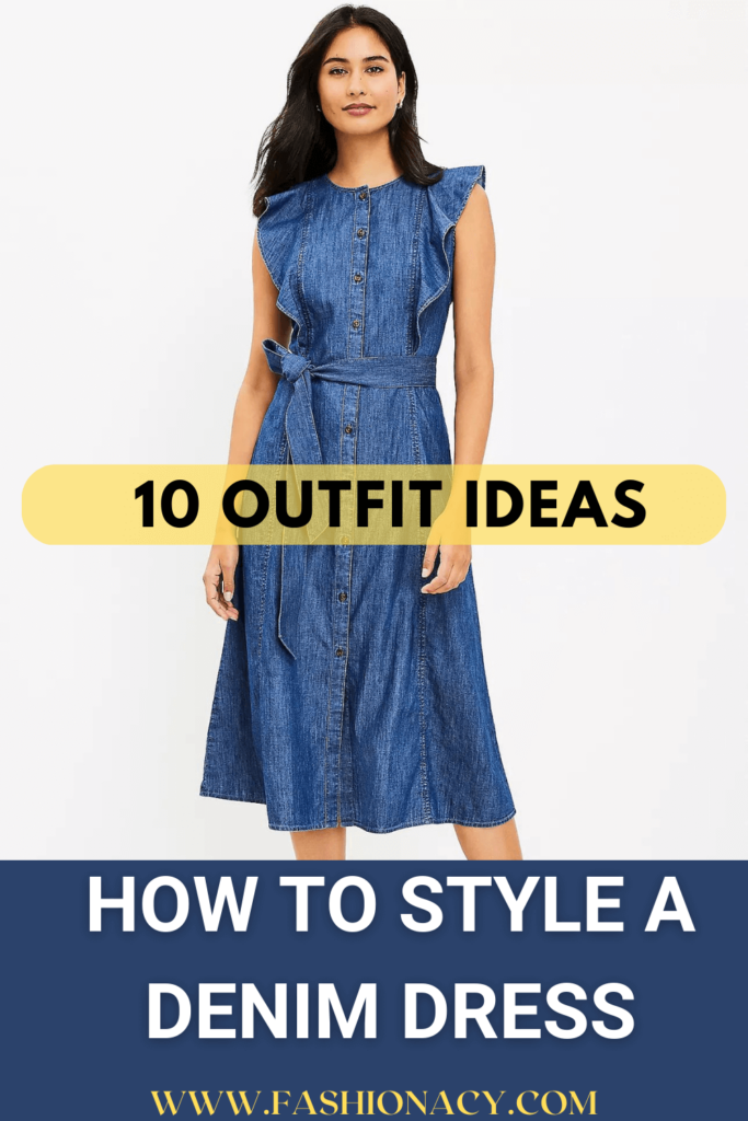 How to Style a Denim Dress, 10 Outfit Ideas