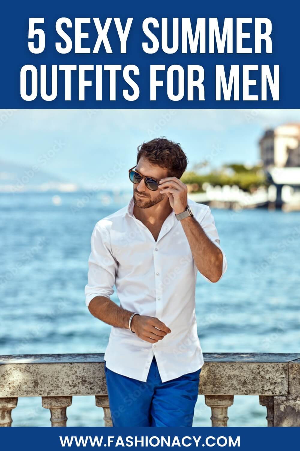 5 Sexy Summer Outfits For Men 2023