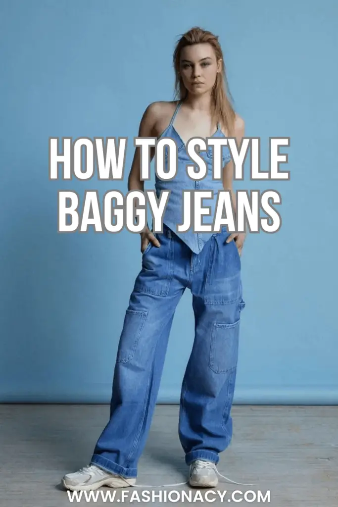 How to Style Baggy Jeans Women