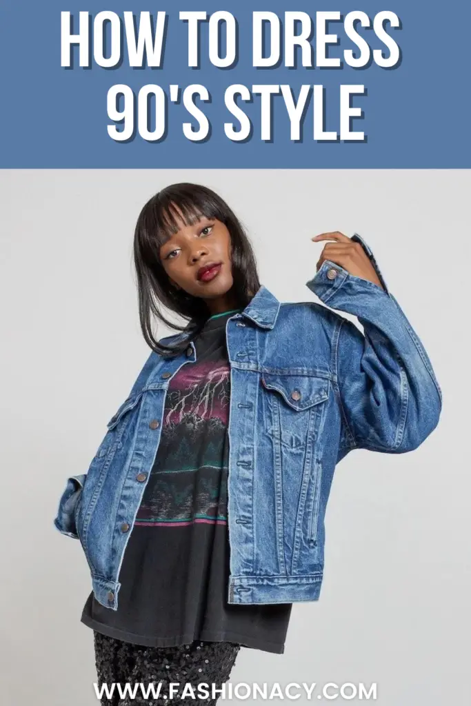 How to Dress 90s Style