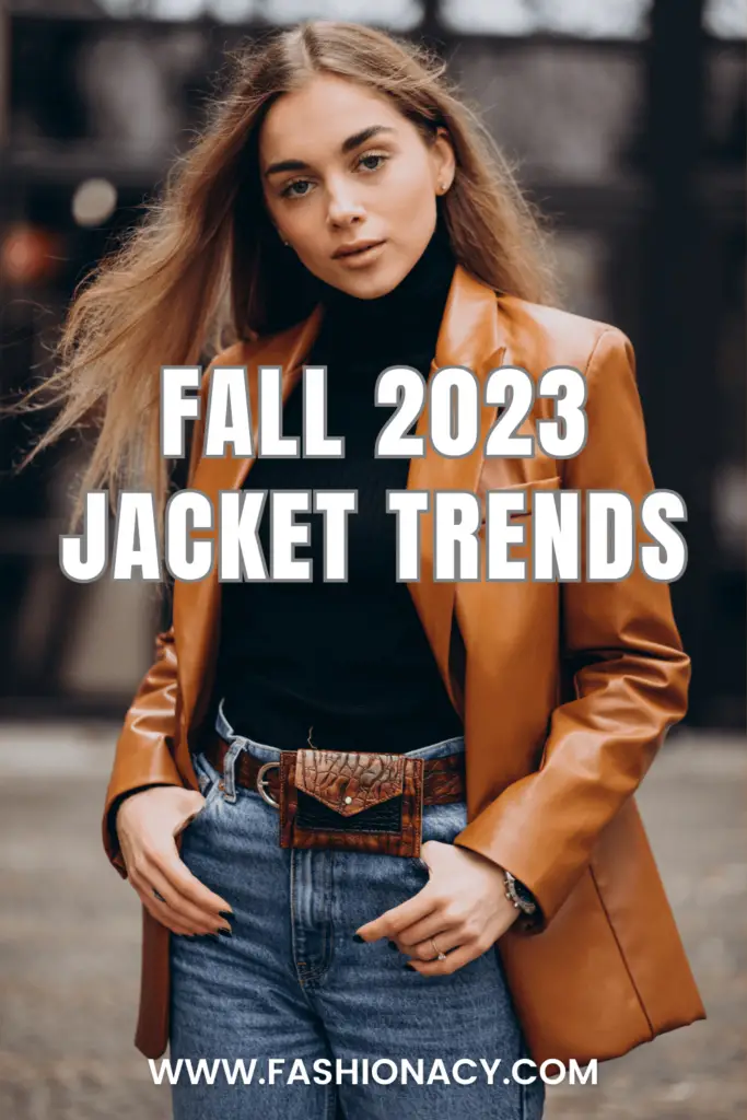 Fall 2023 Jacket Trends