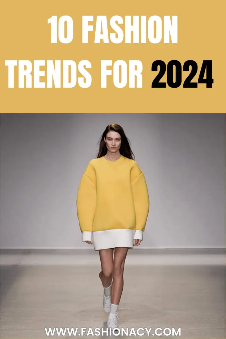10 Fashion Trends For 2024 That Will Be Huge