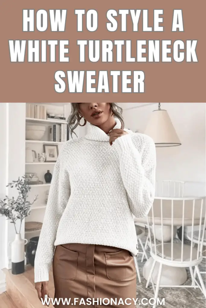 How to Style a White Turtleneck Sweater