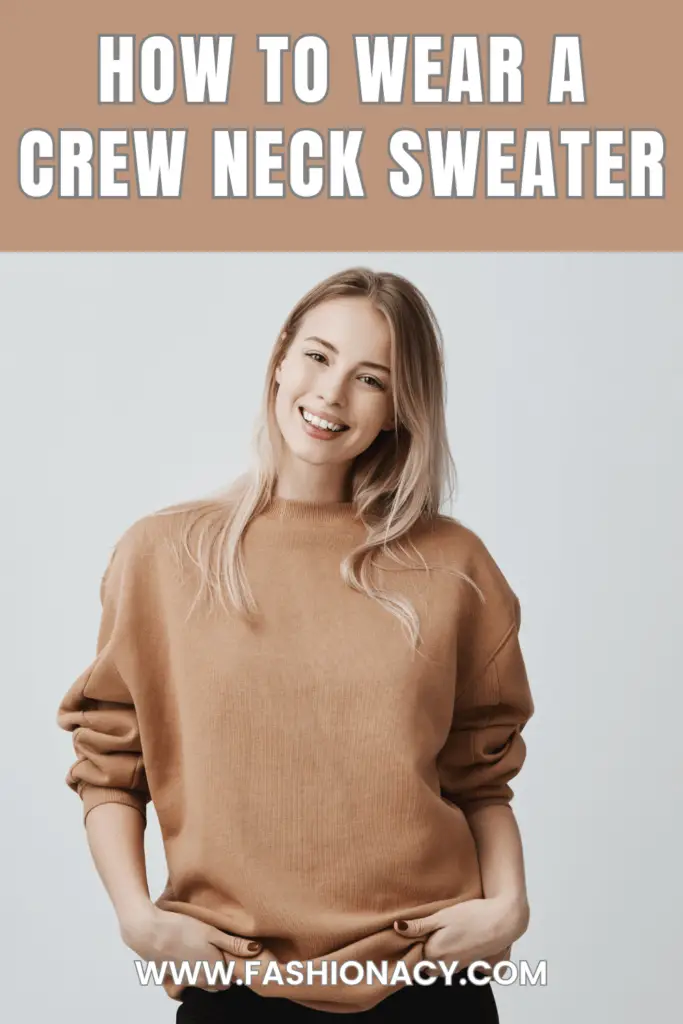 How to Wear a Crew Neck Sweater