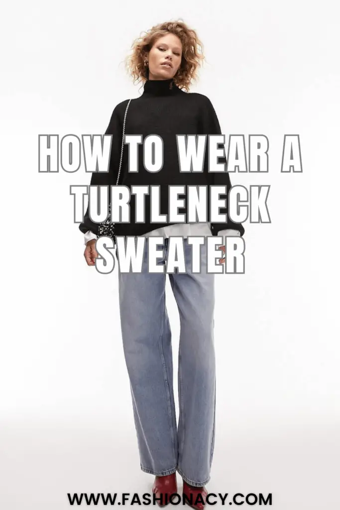 How to Wear a Turtleneck Sweater