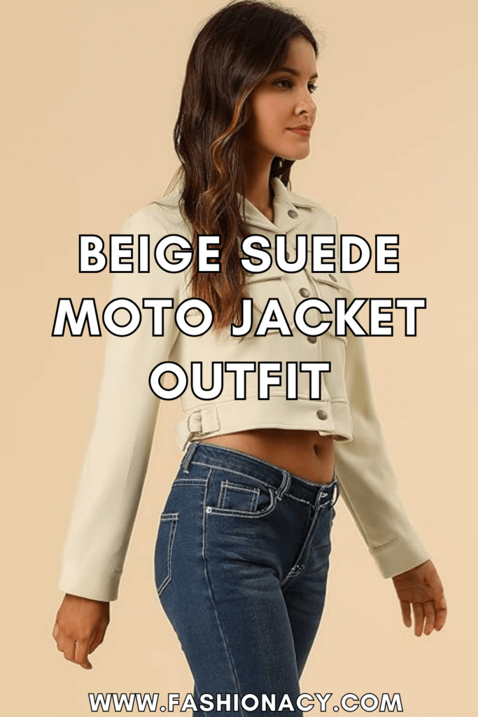 Beige Suede Moto Jacket Outfit 