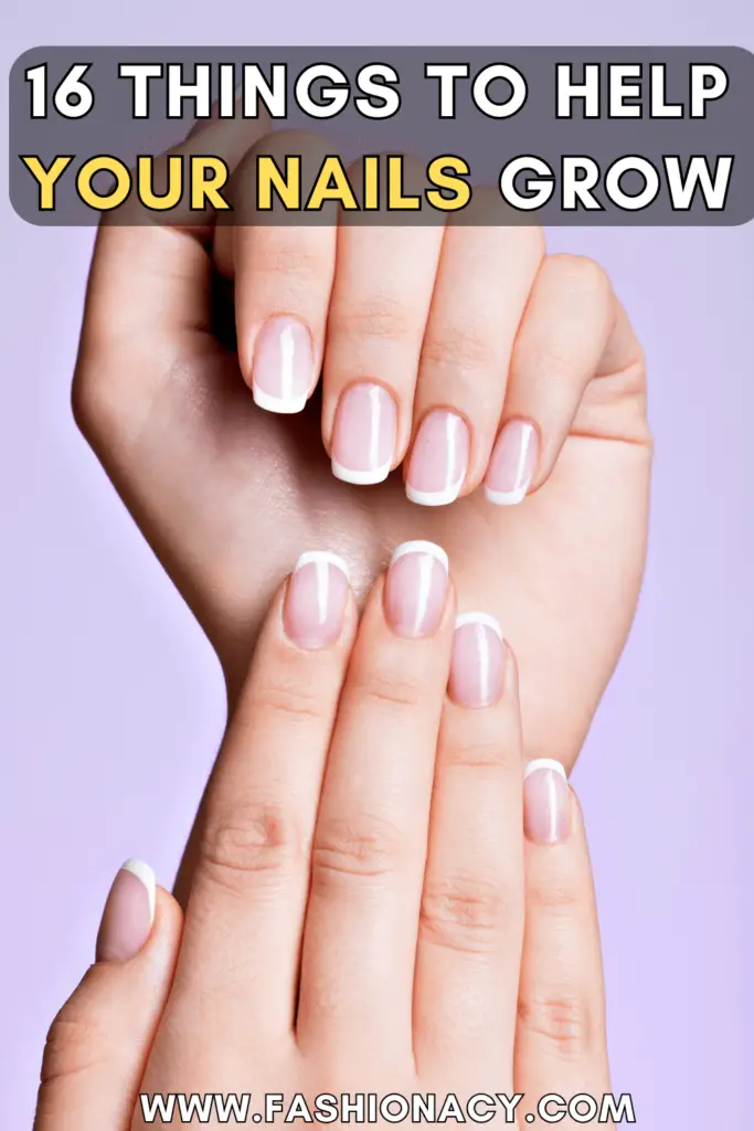 Things to Help Your Nails Grow