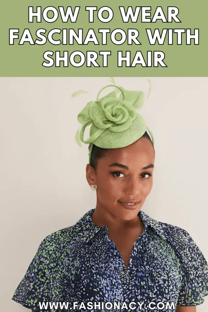 How to Wear Fascinator With Short Hair