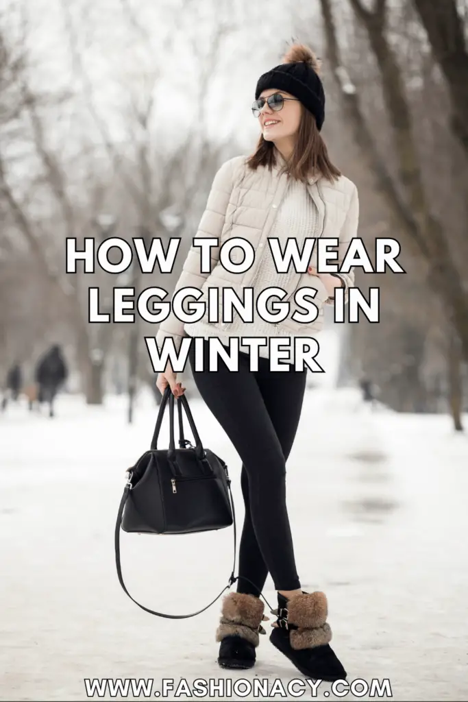 How to Wear Leggings in Winter