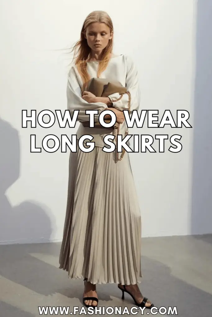 how to wear long skirts