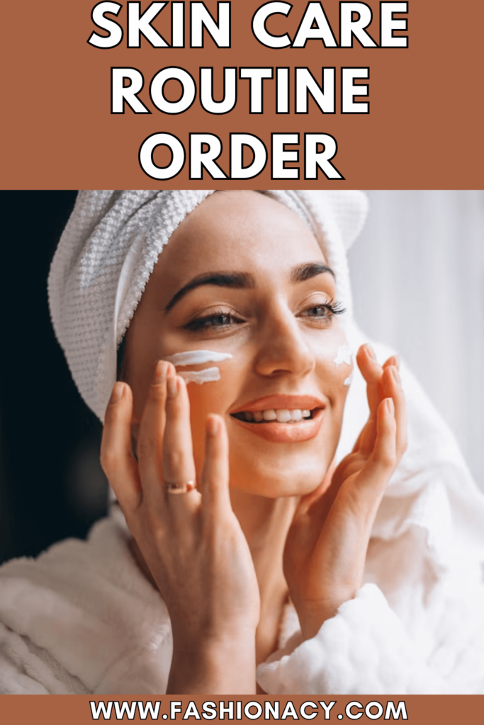 Skin Care Routine Order