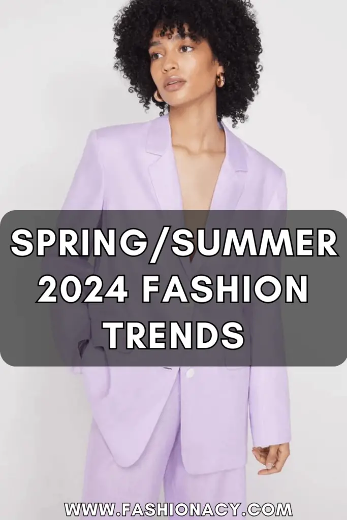 Spring/Summer 2024 Fashion Trends