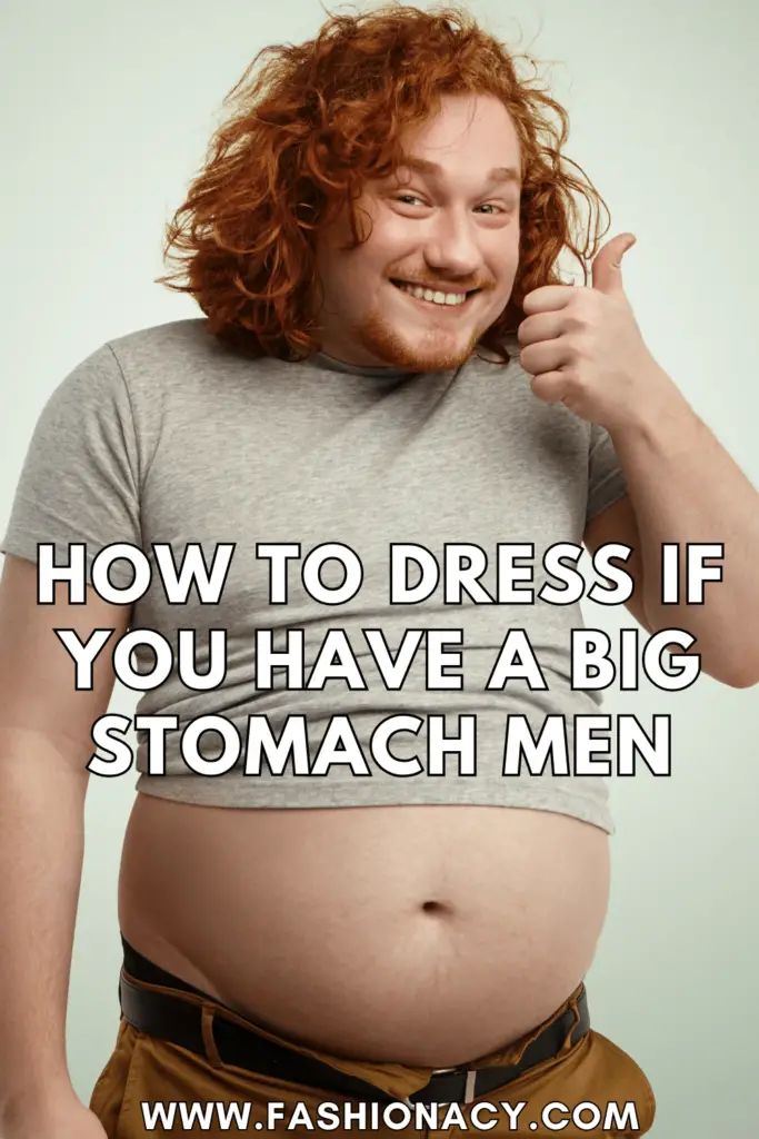 How to Dress If You Have a Big Stomach Men
