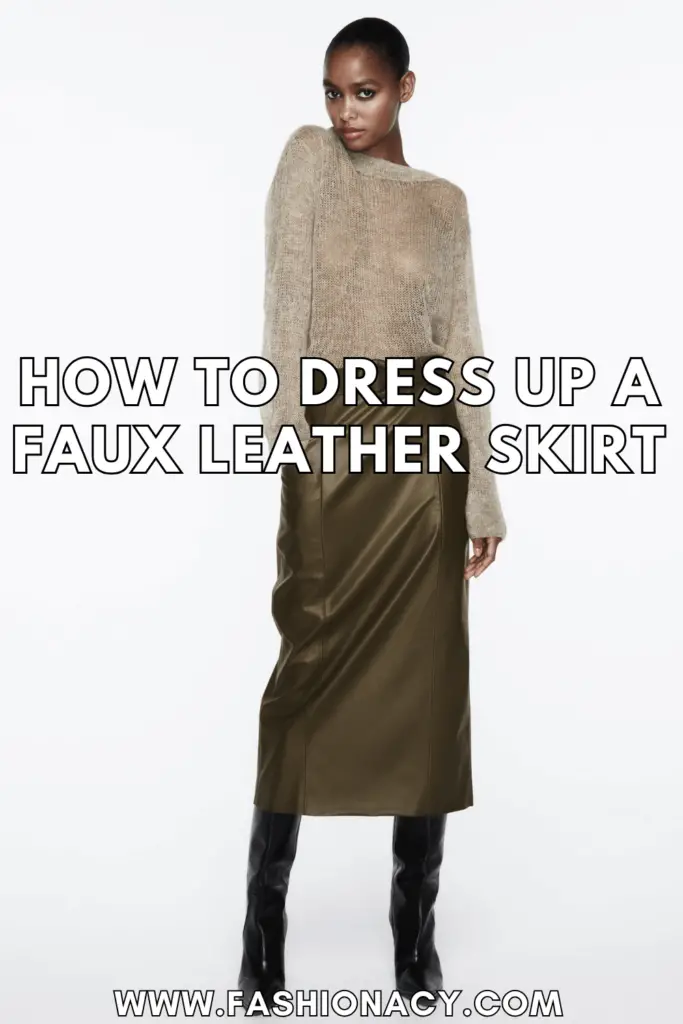 How to Dress Up Faux Leather Skirt