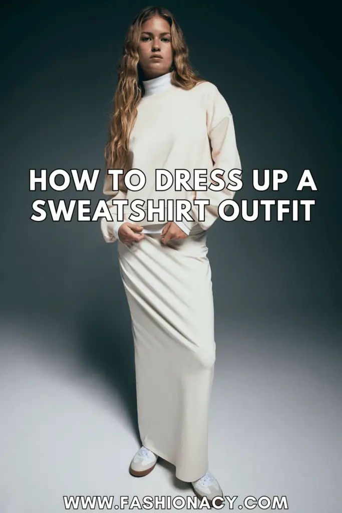 How to Dress Up a Sweatshirt Outfit