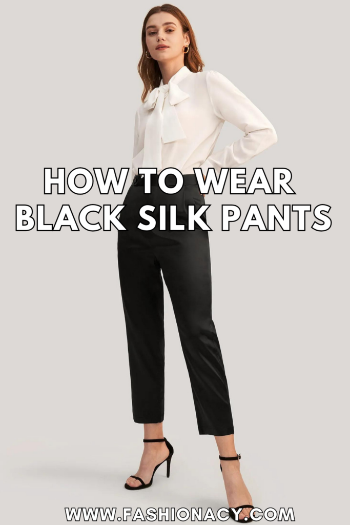 How to Wear Black Silk Pants