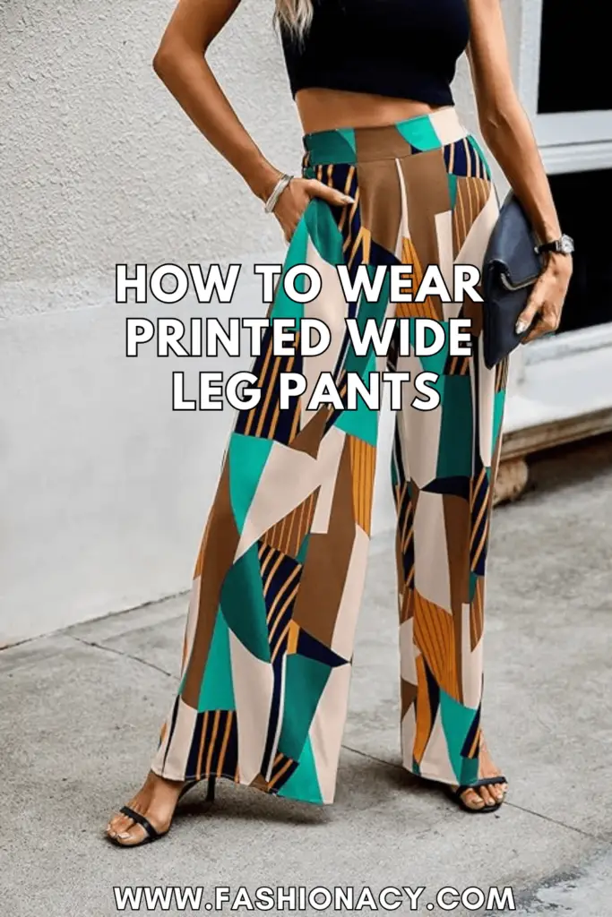 How to Wear Printed Wide Leg Pants