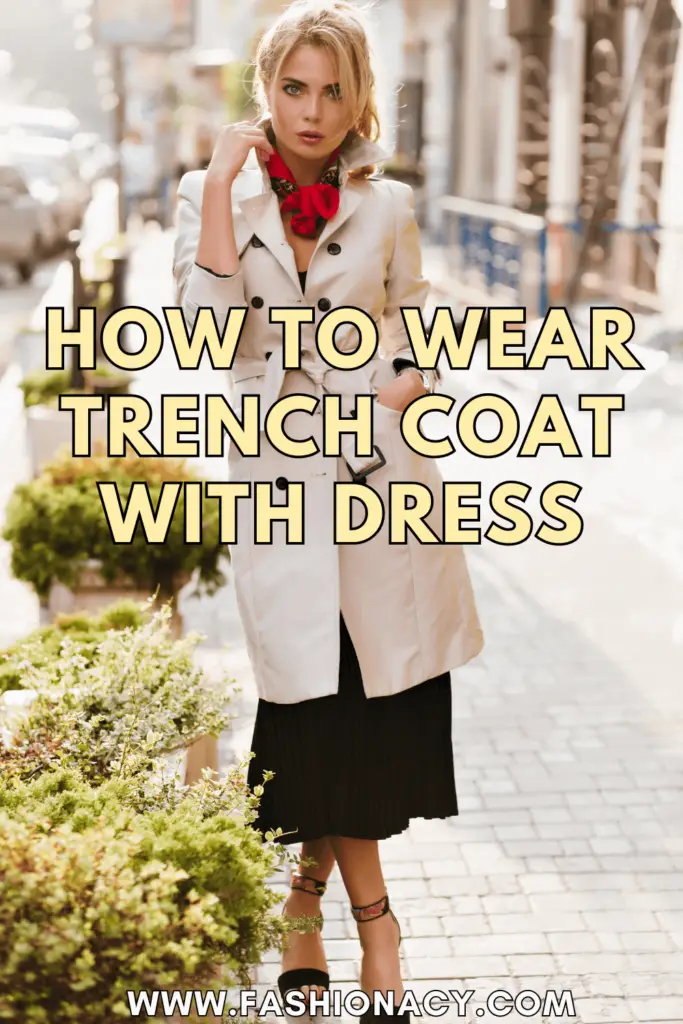 How to Wear Trench Coat With Dress