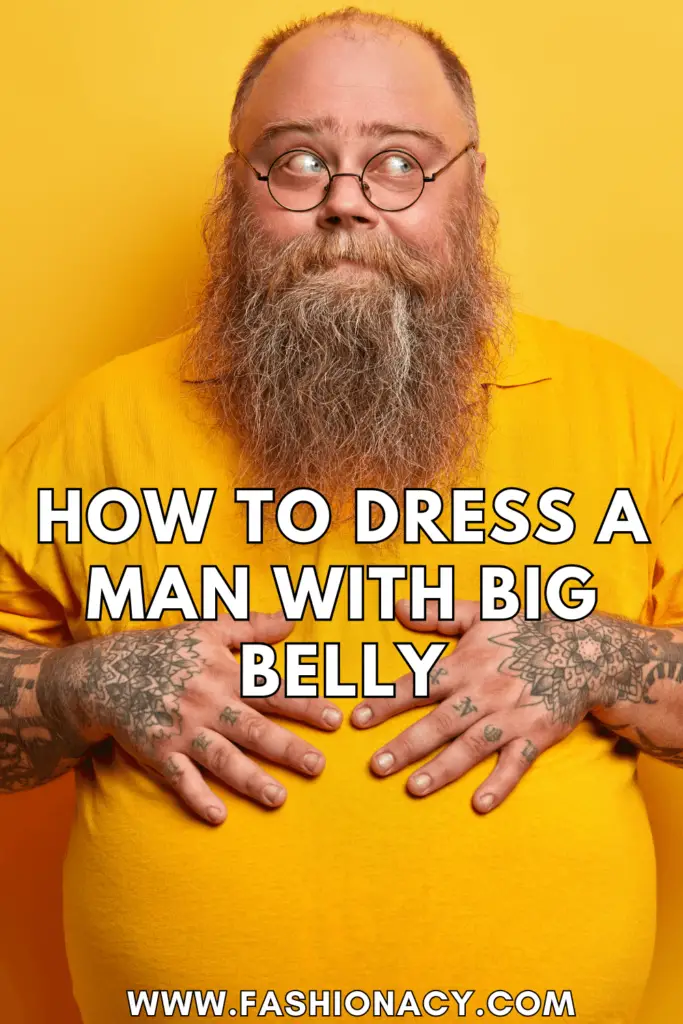 How to Dress a Man With Big Belly