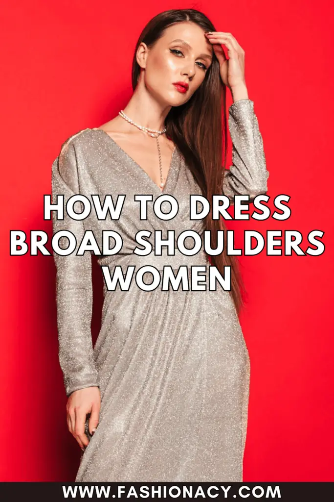 How to Dress Broad Shoulders Women