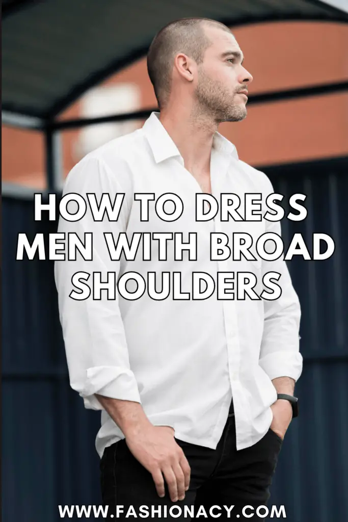 How to Dress Men With Broad Shoulders