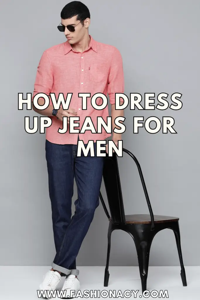How to Dress Up Jeans For Men