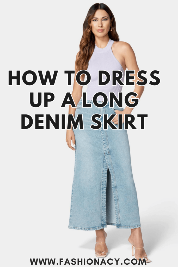 How to Dress Up Long Denim Skirt