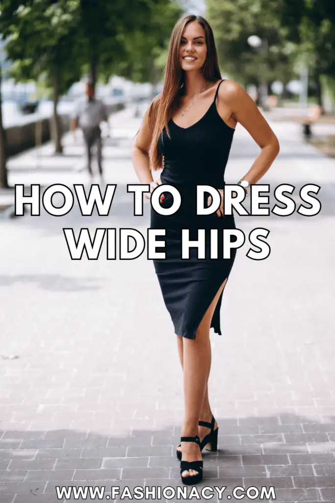 How to Dress Wide Hips
