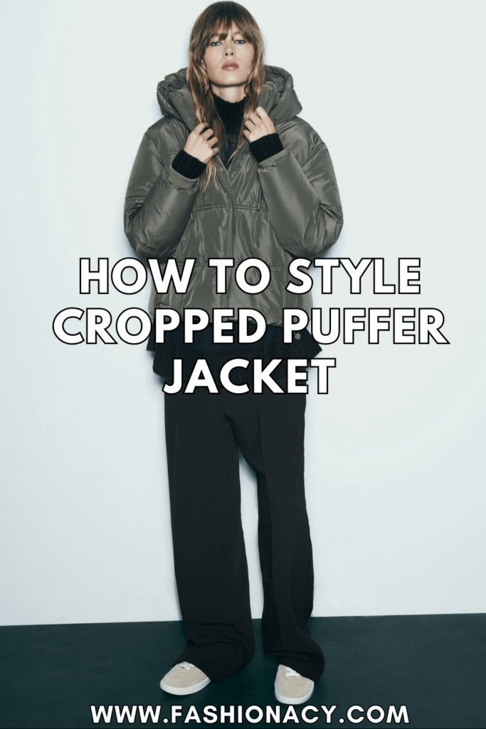 How to Style Cropped Puffer Jacket