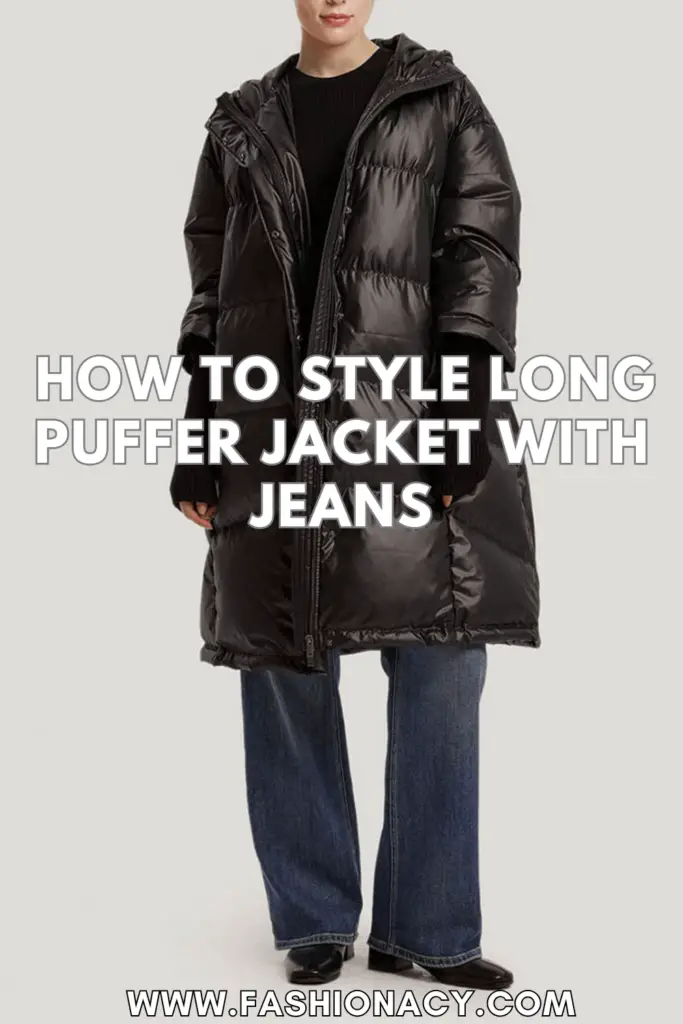 How to Style Long Puffer Jacket With Jeans