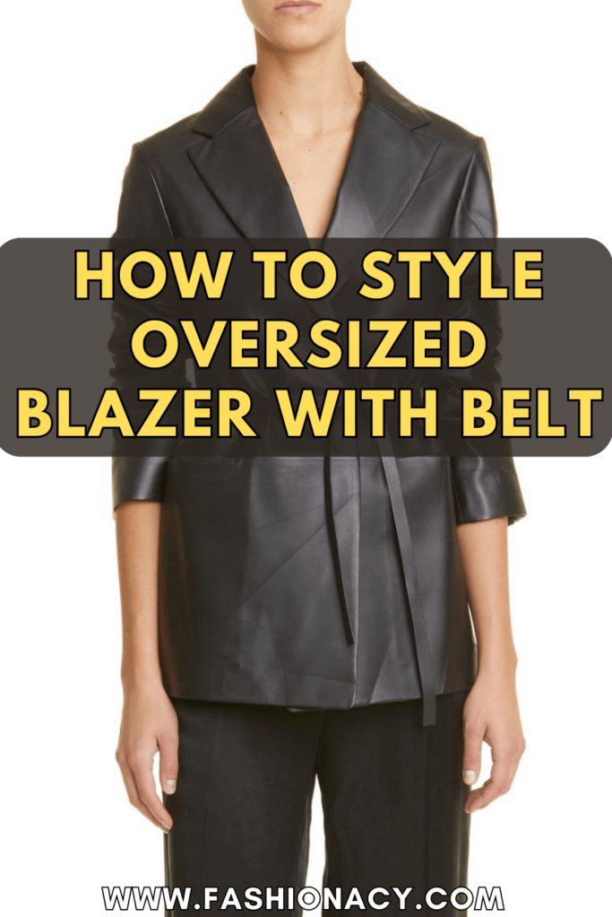 How to Style Oversized Blazer With Belt