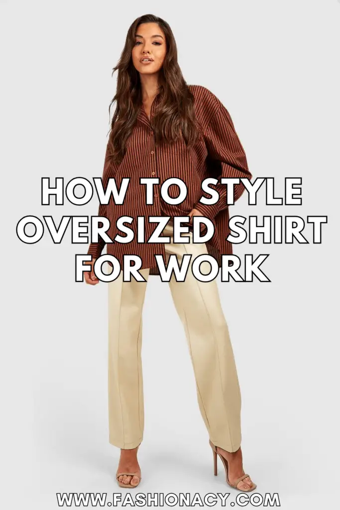 How to Style Oversized Shirt For Work