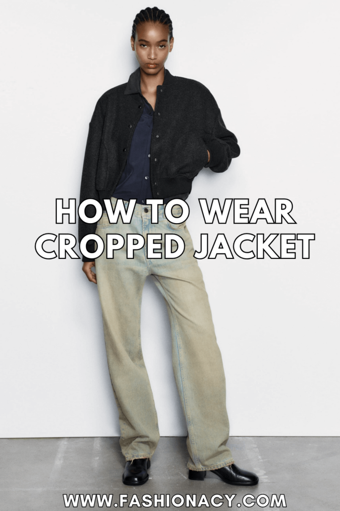 How to Wear Cropped Jacket