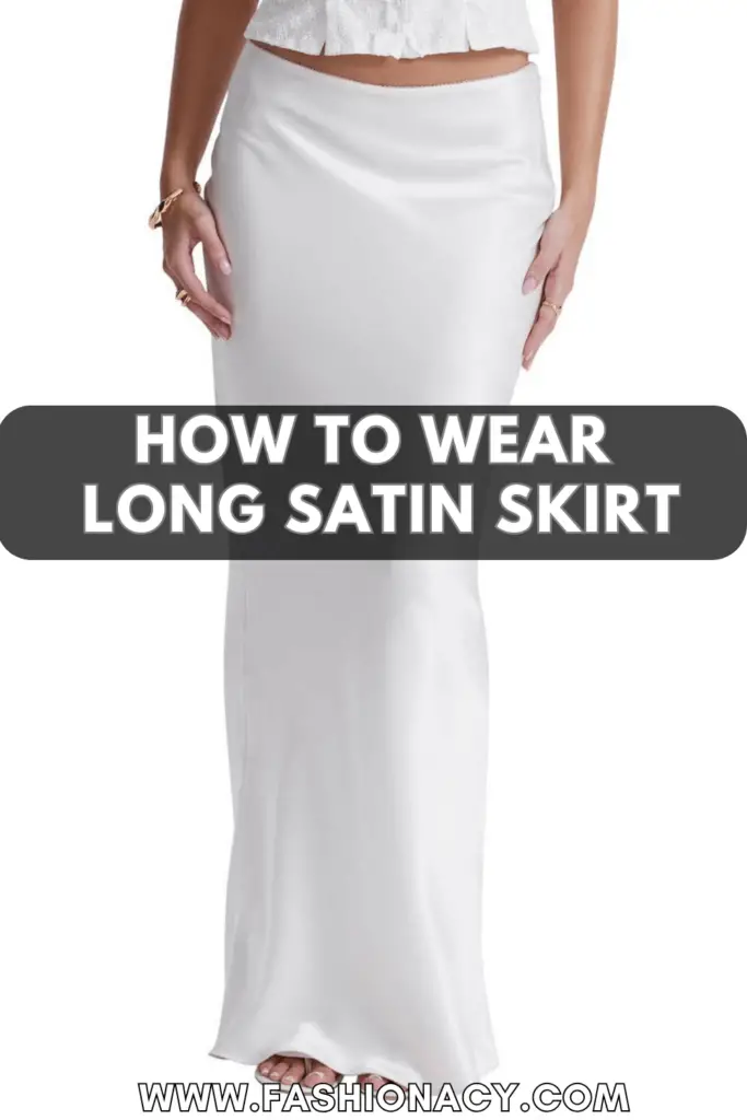 How to Wear Long Satin Skirt